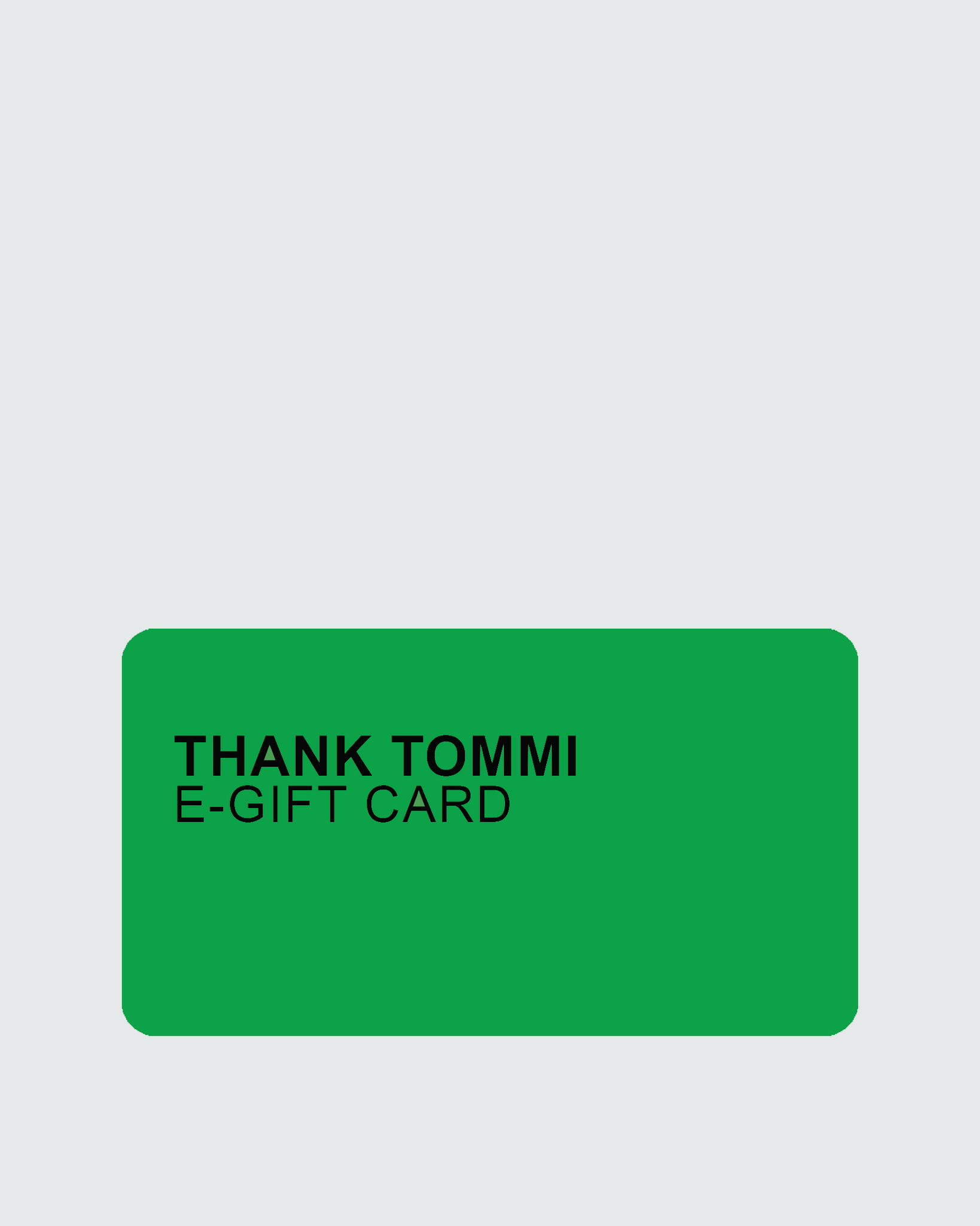 Tommi Gift Card